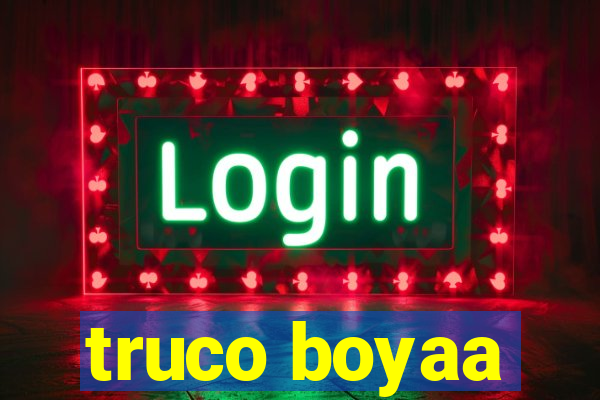 truco boyaa