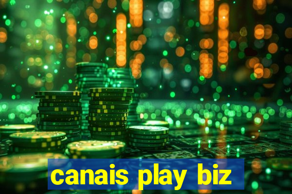 canais play biz