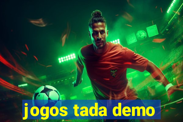 jogos tada demo