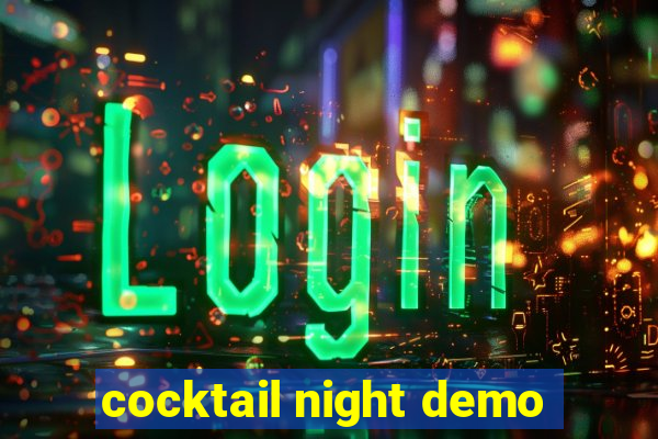 cocktail night demo