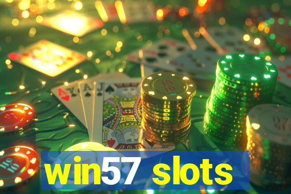 win57 slots