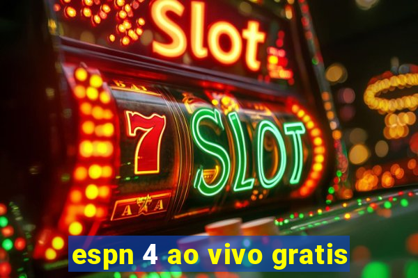 espn 4 ao vivo gratis