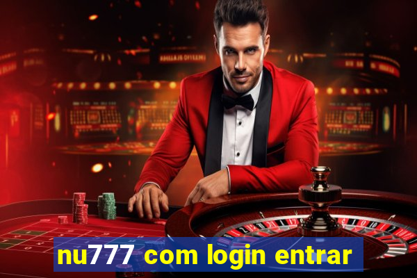 nu777 com login entrar