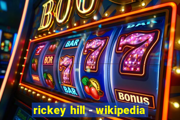 rickey hill - wikipedia