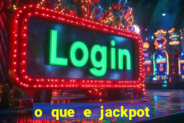 o que e jackpot no jogo do tigre