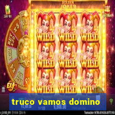 truco vamos domino