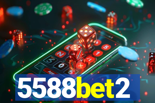 5588bet2