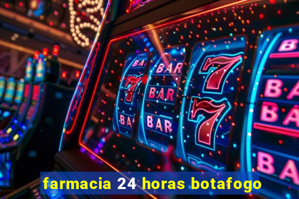 farmacia 24 horas botafogo