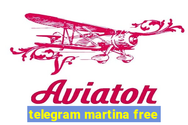 telegram martina free