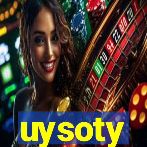 uysoty