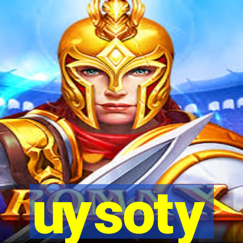 uysoty