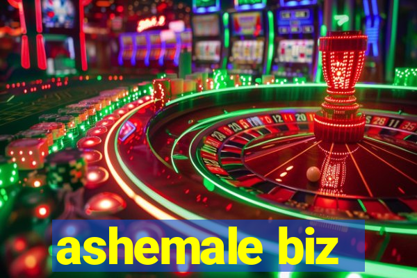 ashemale biz