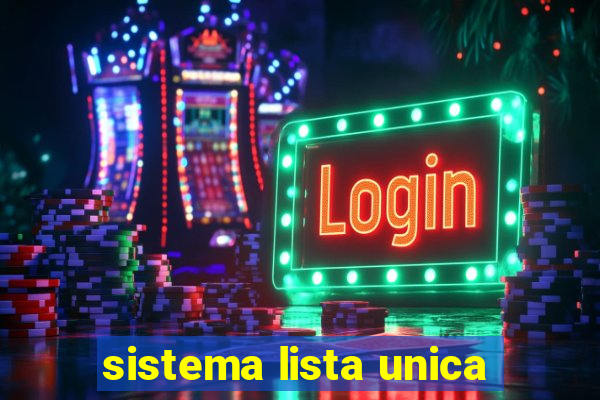 sistema lista unica