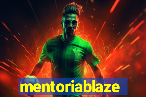 mentoriablaze