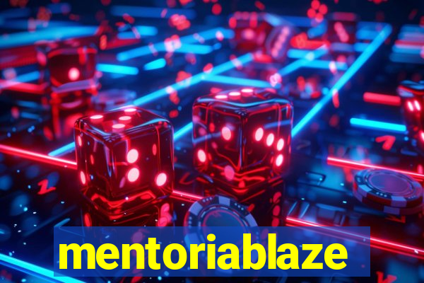 mentoriablaze