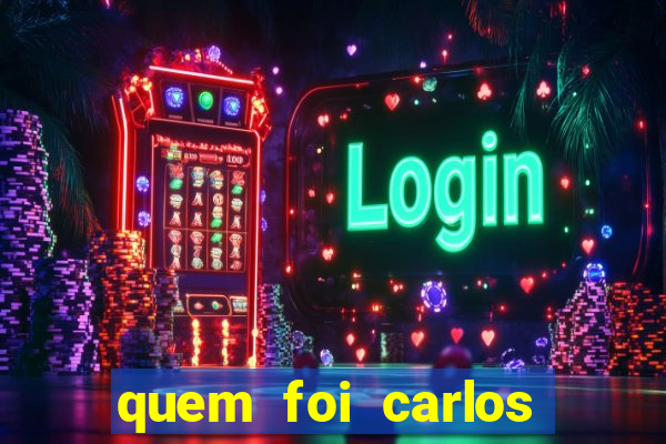 quem foi carlos eduardo fortuna