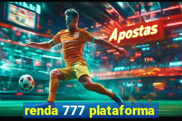 renda 777 plataforma