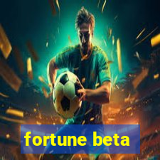 fortune beta