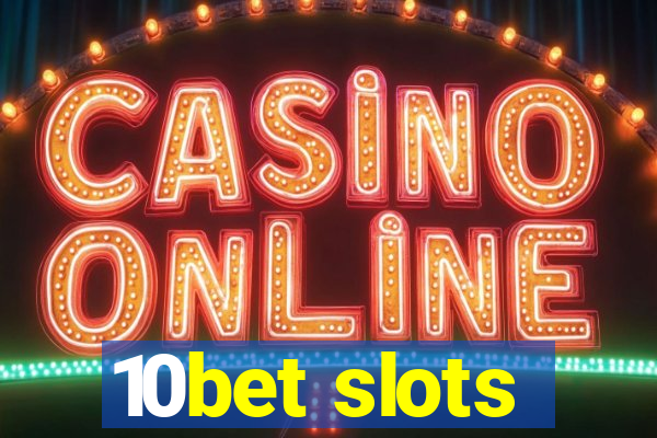 10bet slots