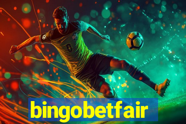 bingobetfair