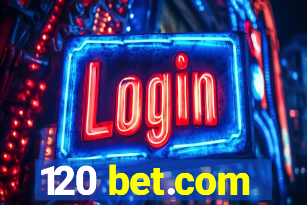 120 bet.com