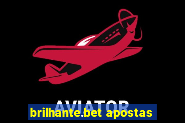 brilhante.bet apostas