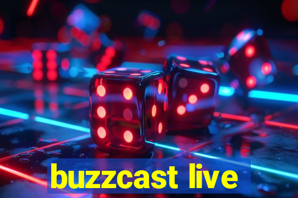 buzzcast live