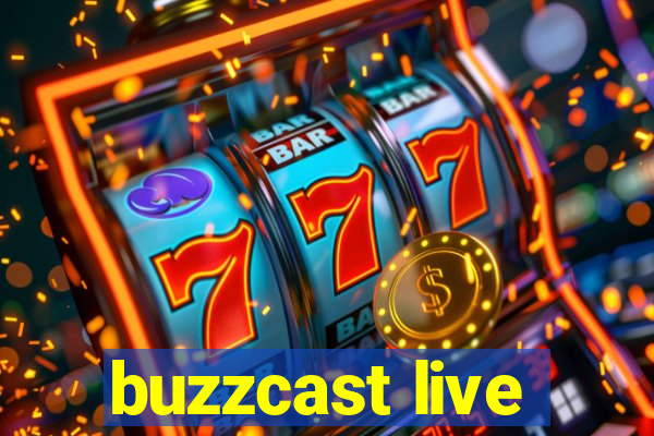 buzzcast live