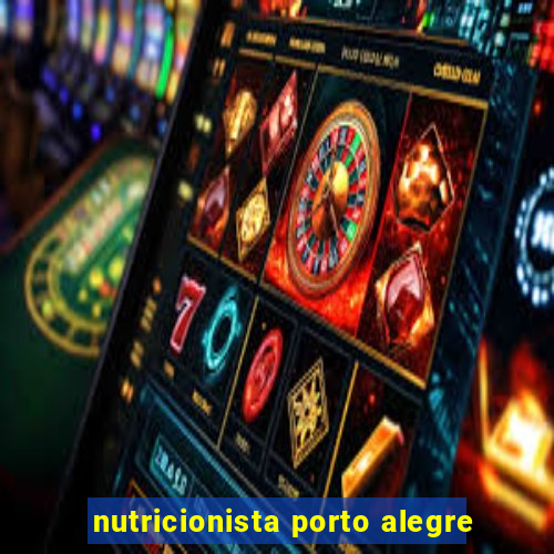 nutricionista porto alegre