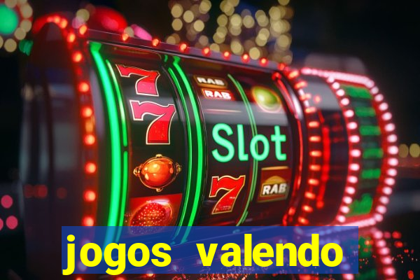 jogos valendo dinheiro online