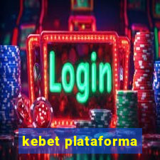 kebet plataforma