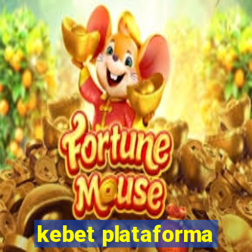 kebet plataforma