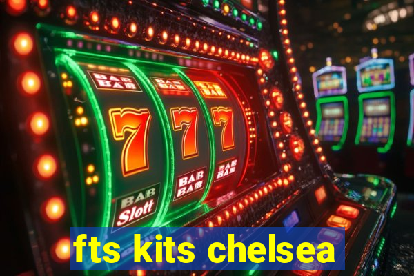 fts kits chelsea