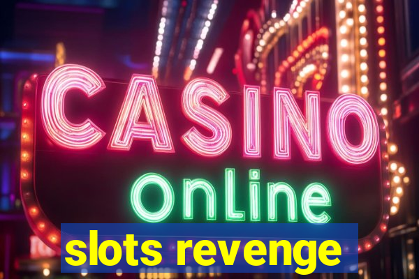 slots revenge