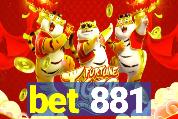 bet 881