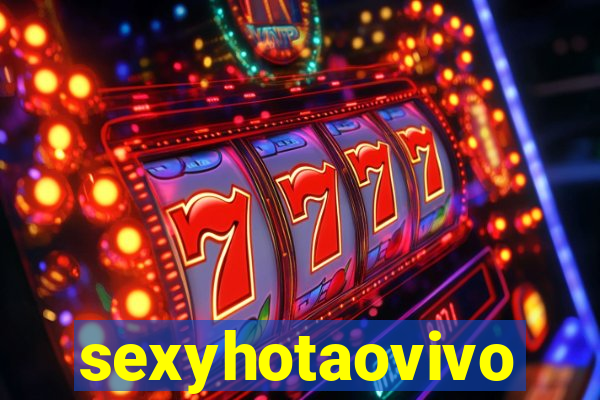 sexyhotaovivo