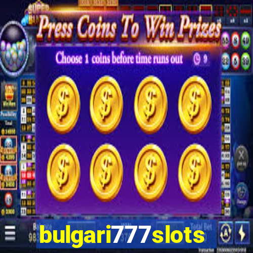 bulgari777slots.com