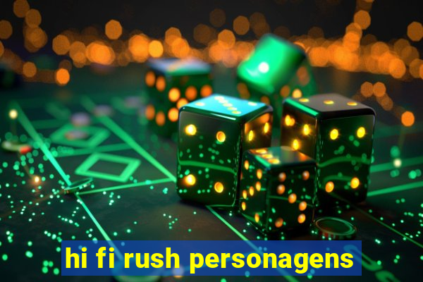 hi fi rush personagens