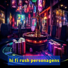 hi fi rush personagens