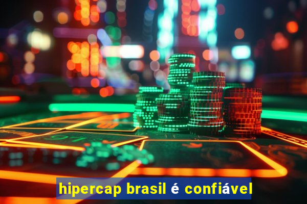 hipercap brasil é confiável