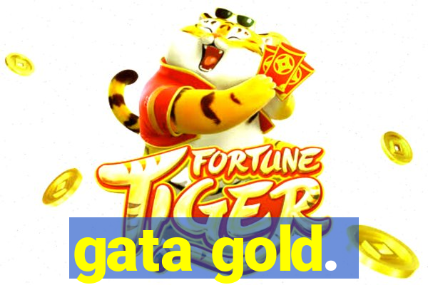 gata gold.