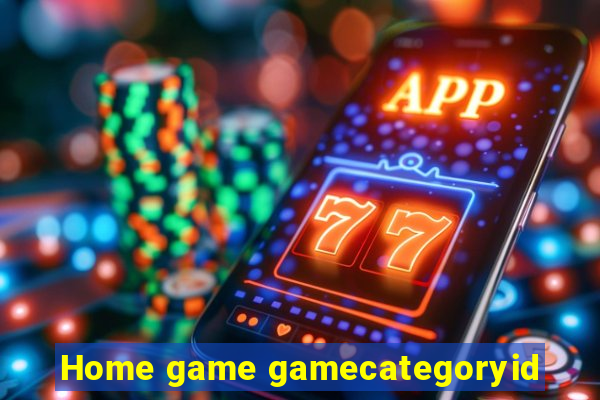 Home game gamecategoryid