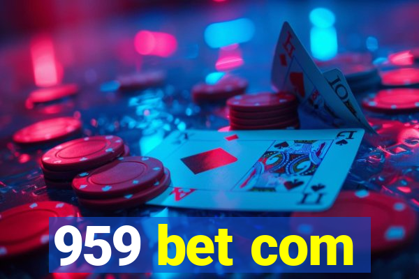 959 bet com