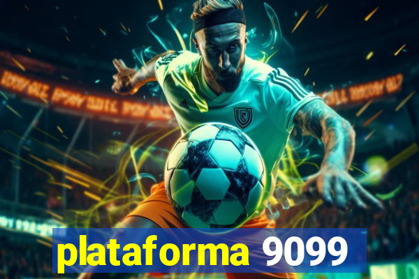 plataforma 9099