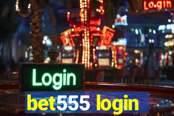 bet555 login