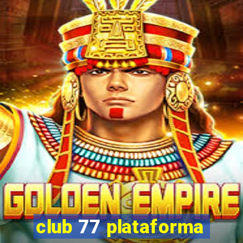 club 77 plataforma