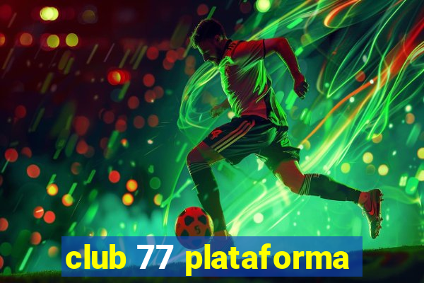 club 77 plataforma