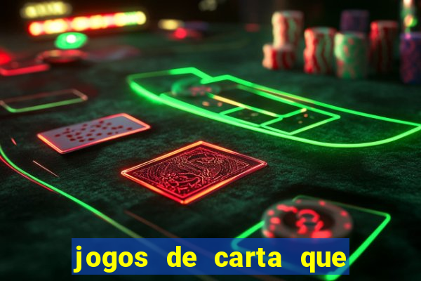 jogos de carta que ganha dinheiro