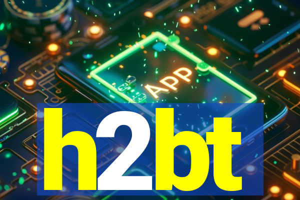 h2bt