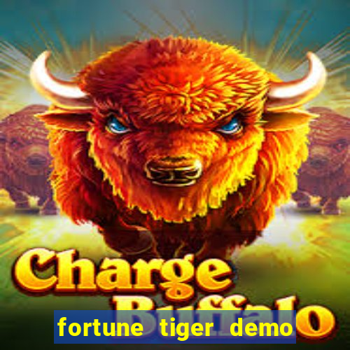 fortune tiger demo dinheiro infinito